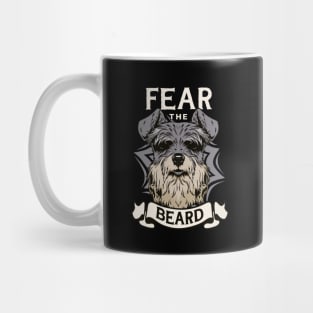 Schnauzer Fear the Beard Dog Gift Design Mug